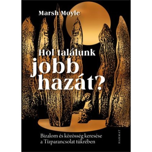 Hol találunk jobb hazát? - Marsh Moyle