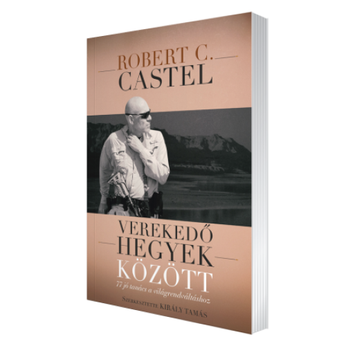 Verekedő hegyek között - dr. Robert C. Castel